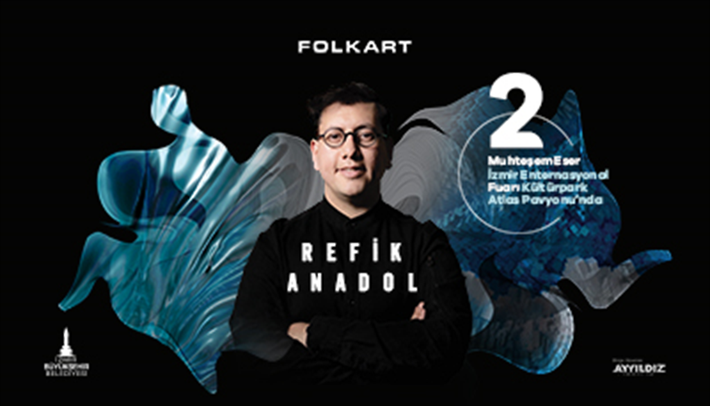 ``MAKİNE RÜYALARI: EGE VE ŞİFANIN ALGISI`` REFİK ANADOL SERGİSİ